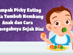 Waspadai Dampak Picky Eating pada Anak, Berikut Tips Jitu Cegahnya