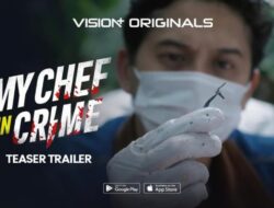 VISION+ Rilis Teaser Trailer My Chef in Crime, Saat Insting Memasak Jadi Kunci Kasus Kriminal